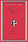Historia Augusta, Volume II by David Magie