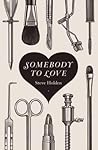 Somebody to Love by Steve Holden