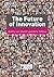 The Future of Innovation