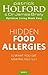 Hidden Food Allergies by Patrick Holford BSc DipION ... Hidden Food Allergies by Patrick Holford BSc DipION ...