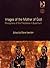 Images of the Mother of God: Perceptions of the Theotokos in Byzantium