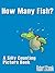 How Many Fish? a Counting Book for Preschool and Kindergarten