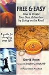 Free & Easy: How To Create Your Own Adventure by Living on the Road
