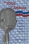 The Voice of America and the Domestic Propaganda Battles, 1945-1953 (Volume 1)