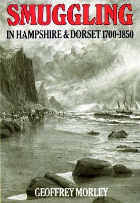 Smuggling in Hampshire & Dorset 1700-1850