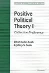 Positive Political Theory I by David Austen-Smith Positive Political Theory I by David Austen-Smith