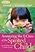 Answering the 8 Cries of the Spirited Child: Strong Children Need Confident Parents