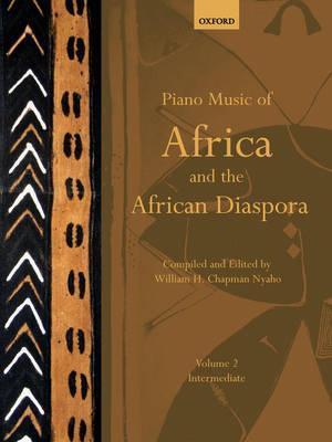 Piano Music of Africa and the African Diaspora Volume 2: Intermediate (Piano Music of the African Diaspora)