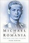 Michael of Romania by Ivor Porter
