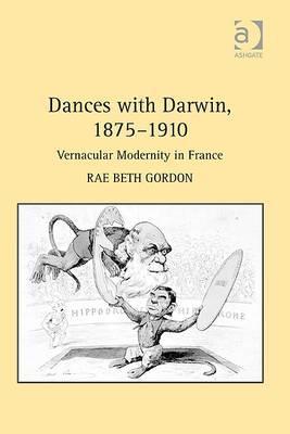 Dances with Darwin, 1875–1910 (Hardcover)