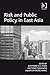 Risk and Public Policy in East Asia by Mutsuko Takahashi