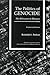 The Politics of Genocide: T...