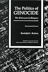 The Politics of Genocide: The Holocaust in Hungary, Condensed Edition