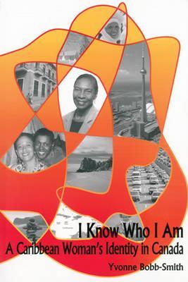 I Know Who I Am: A Caribbean Woman's Identity in Canada