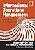 International Operations Management: Lessons in Global Business