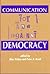 Communication For and Against Democracy