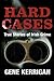 Hard Cases: True Stories of...