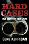 Hard Cases: True Stories of Irish Crime Hard Cases: True Stories of Irish Crime