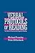 Verbal Protocols of Reading: The Nature of Constructively Responsive Reading