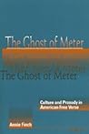 The Ghost of Meter: Culture and Prosody in American Free Verse The Ghost of Meter: Culture and Prosody in American Free Verse