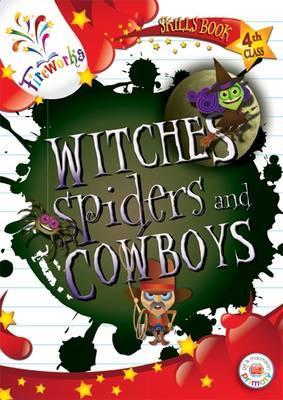 Witches, Spiders and Cowboys 4th Class Skills Book (Fireworks English)