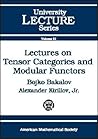 Lectures on Tensor Categories and Modular Functors (University Lecture Series)