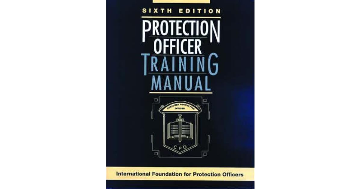 Protection Officer Training Manual by International Foundation for