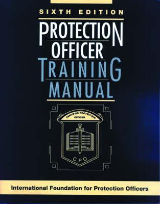 Protection Officer Training Manual, Sixth Edition