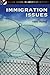 Immigration Issues by Henry Bischoff