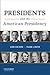 Presidents and the American Presidency