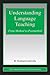 Understanding Language Teaching: From Method to Postmethod