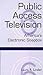 Public Access Television: America's Electronic Soapbox