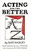 Acting for the Better: An AmDram A to Z