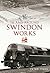 In & Around Swindon Works