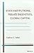 State Institutions, Private Incentives, Global Capital by Andrew C. Sobel