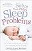 SOLVE YOUR CHILD'S SLEEP PROBLEMS
