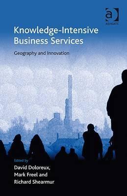 Knowledge-Intensive Business Services: Geography and Innovation (Economic Geography Series)