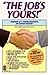 The Job's Yours: Handbook of Proven Successful Job Search Strategy