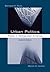 Urban Politics: Power In Metropolitan America