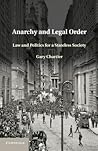 Anarchy and Legal Order: Law and Politics for a Stateless Society