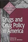 Drugs and Drug Policy in America: A Documentary History (Primary Documents in American History & Contemporary Issues (Hardcover)) Drugs and Drug Policy in America: A Documentary History (Primary Documents in American History & Contemporary Issues (Hardcover))