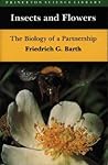 Insects and Flowers: The Biology of a Partnership (Princeton Science Library) Insects and Flowers: The Biology of a Partnership (Princeton Science Library)