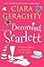 Becoming Scarlett by Ciara Geraghty