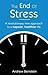 The End Of Stress: A revolu...