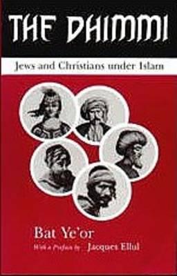 The Dhimmi: Jews & Christians Under Islam (Paperback)