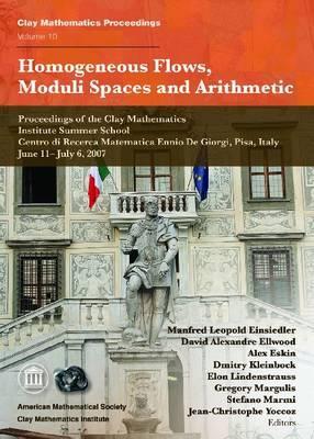 Homogeneous Flows, Moduli Spaces and Arithmetic (Clay Mathematics Proceedings)