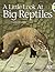 A Little Look at Big Reptiles