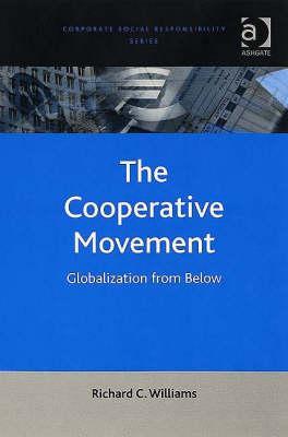 The Cooperative Movement (Corporate Social Responsibility Series)