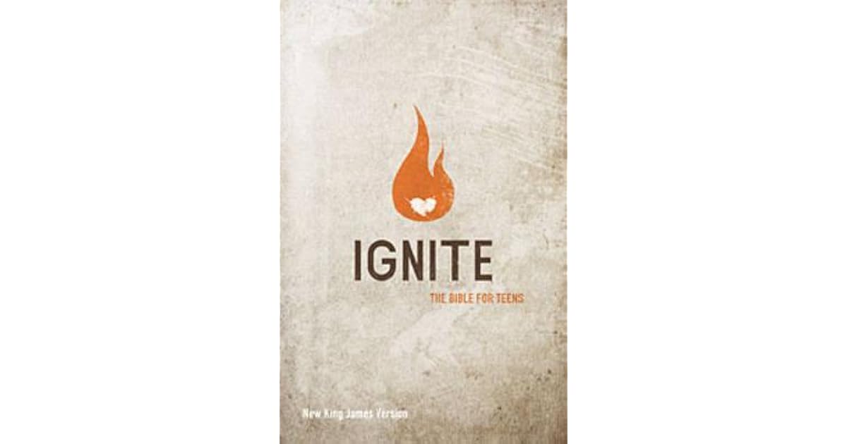 IgniteNKJV The Bible for Teens by Anonymous