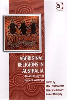 Aboriginal Religions in Australia (Vitality of Indigenous Religions)